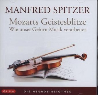 Die Neurobibliothek: Mozarts Geistesblitze