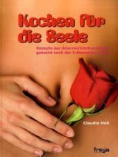 Kochen f&uuml;r die Seele - Claudia Holl