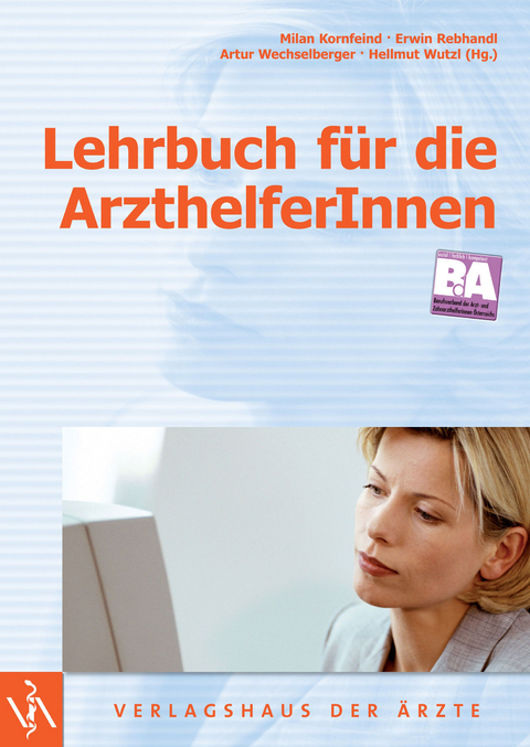 Lehrbuch f&uuml;r die ArzthelferInnen - 