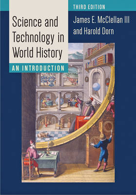 Science and Technology in World History - James E. McClellan  III, Harold Dorn