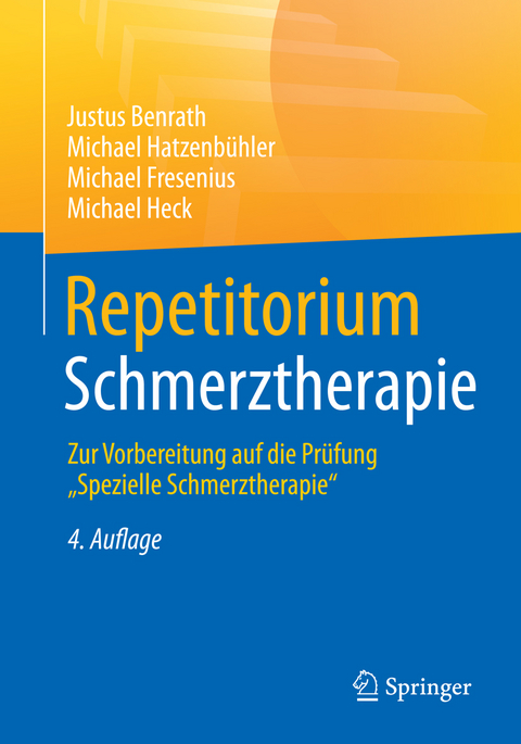 Repetitorium Schmerztherapie - Justus Benrath, Michael Hatzenb&uuml;hler, Michael Fresenius, Michael Heck