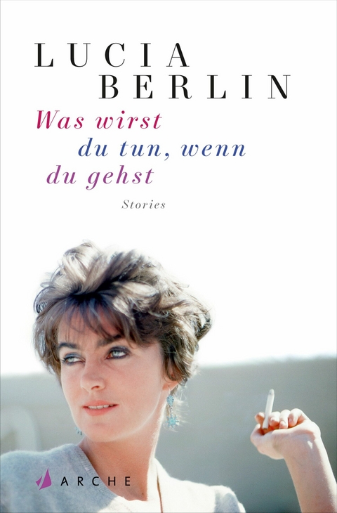Was wirst du tun, wenn du gehst - Lucia Berlin