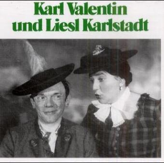 Karl Valentin und Liesl Karlstadt