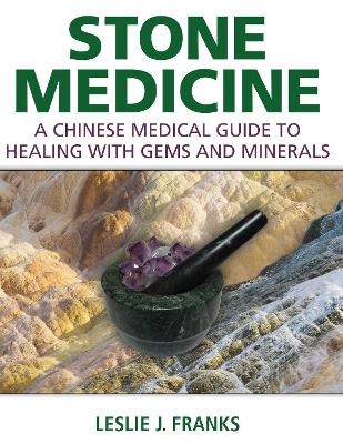 Stone Medicine - Leslie J. Franks