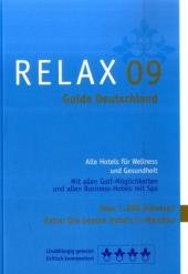 RELAX Guide Deutschland 2009. Der kritische Wellnesshotelführer