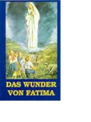 Das Wunder von Fatima (Spielfilm-Klassiker &uuml;ber die weltber&uuml;hmten Fatima Marienerscheinungen aus dem Jahr 1917)
