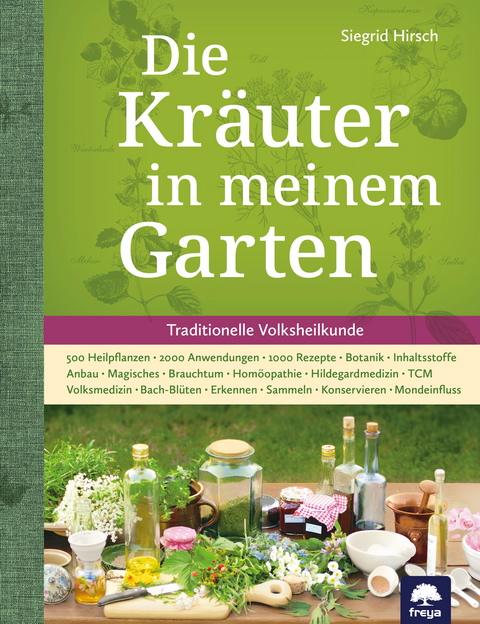 Die Kr&auml;uter in meinem Garten - Siegrid Hirsch