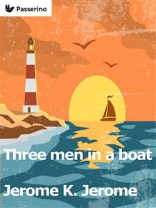 Three Men in a Boat (To Say Nothing of the Dog)