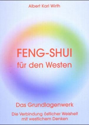 Feng-Shui f&uuml;r den Westen - Albert K Wirth