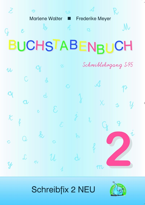 Lebendige Sprache 2: Buchstabenbuch - Marlene Walter, Frederike Meyer