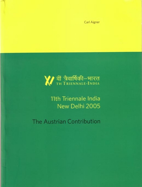 11th Triennale India, New Dehli 2005 - The Austrian Contribution - Carl Aigner