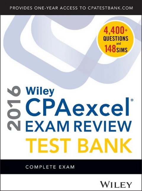 Wiley CPAexcel Exam Review 2016 Test Bank - O. Ray Whittington