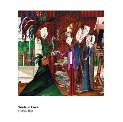 Yeats in Love - Annie West