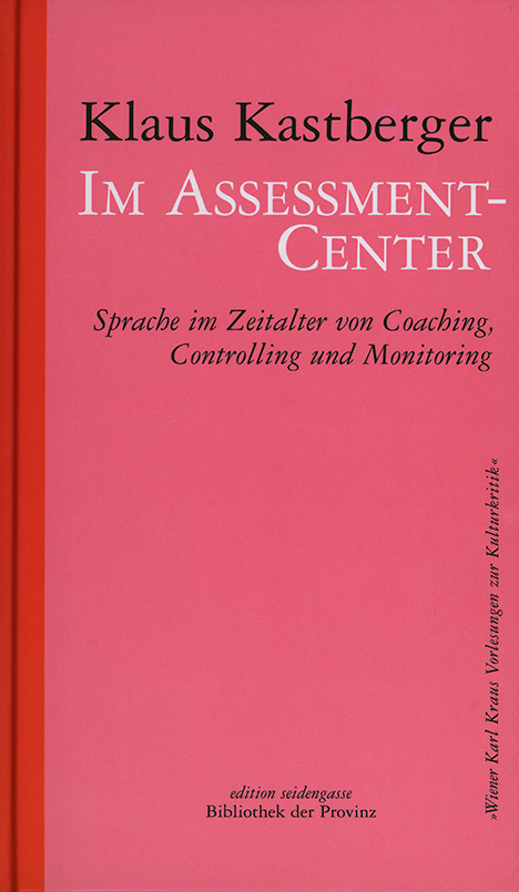 Im Assessment-Center - Klaus Kastberger