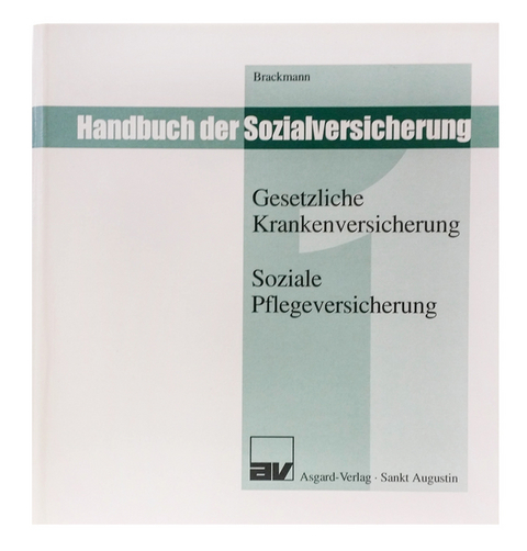 Handbuch der Sozialversicherung - Gesamtausgabe. Gesetzliche Krankenversicherung... / Handbuch der Sozialversicherung - Gesetzliche Krankenversicherung - Soziale Pflegeversicherung. Grundwerk mit 239. Lieferung - 