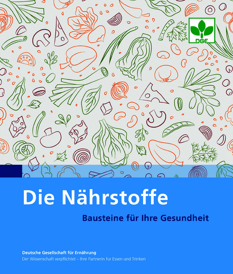Die N&auml;hrstoffe - Kirsten Dickau