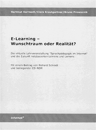 E-Learning - Wunschtraum oder Realität?