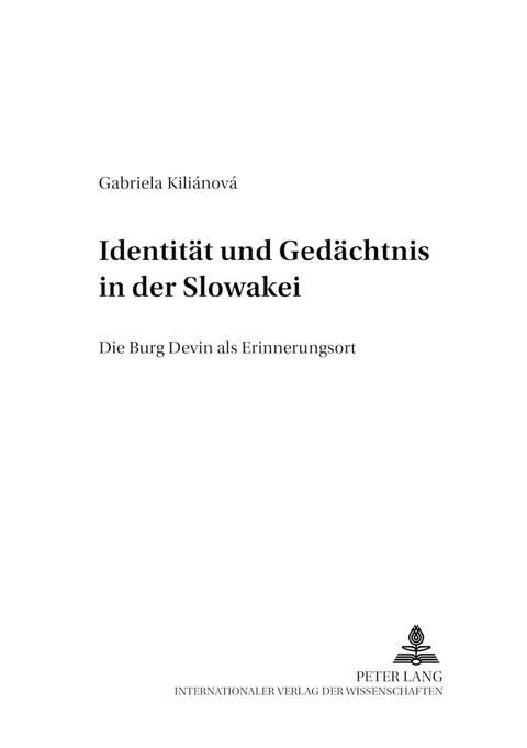 Identit&auml;t und Ged&auml;chtnis in der Slowakei - Gabriela Kilianova