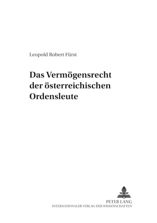 Das Vermögensrecht der österreichischen Ordensleute