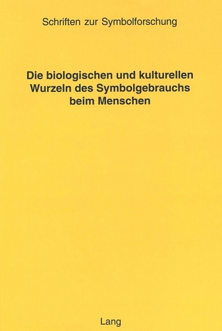 Die biologischen und kulturellen Wurzeln des Symbolgebrauchs beim Menschen