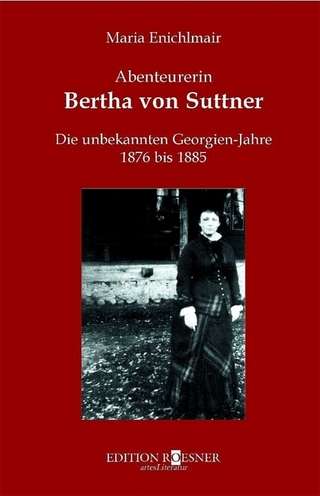 Abenteurerin Bertha von Suttner