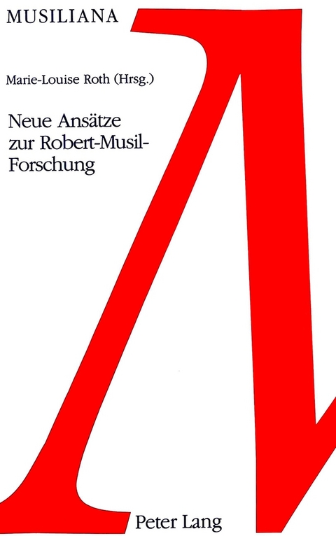 Neue Ans&auml;tze zur Robert-Musil-Forschung