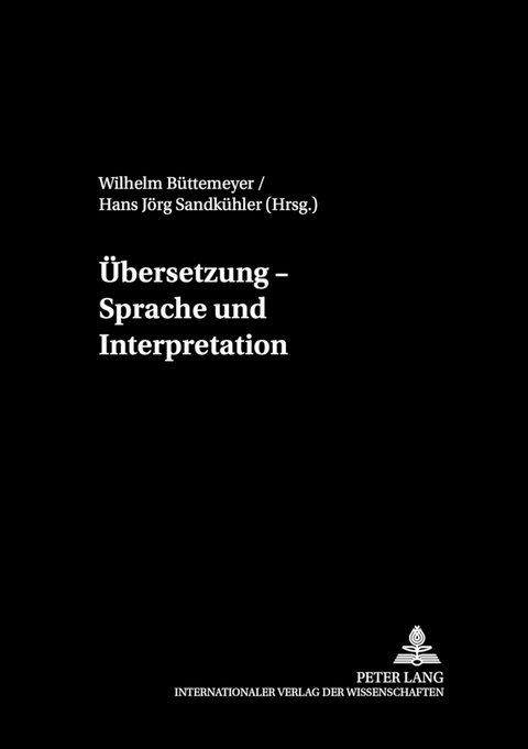 &Uuml;bersetzung &ndash; Sprache und Interpretation - 