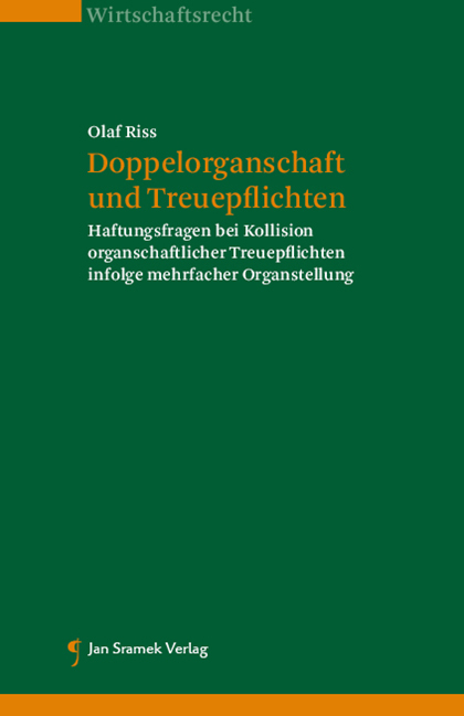 Doppelorganschaft und Treuepflichten - Olaf Riss