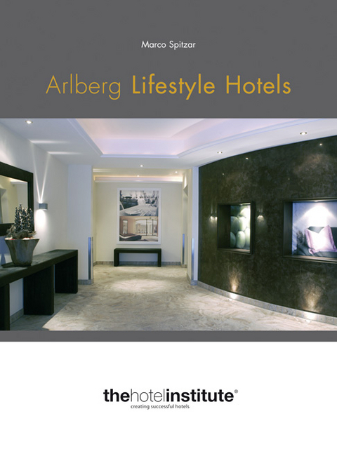 Arlberg Lifestyle Hotels - Marco Spitzar