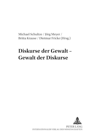 Diskurse der Gewalt – Gewalt der Diskurse