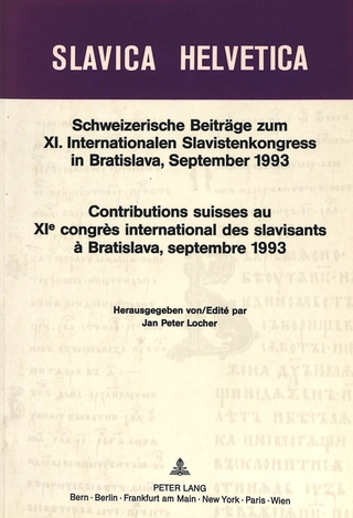 Schweizerische Beiträge zum XI. Internationalen Slavistenkongress in Bratislava, September 1993