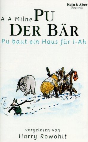 Pu der B&auml;r / Pu baut ein Haus f&uuml;r I-Ah - Alan A Milne