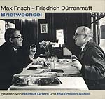 Der Briefwechsel - Max Frisch, Friedrich D&uuml;rrenmatt