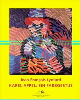 Karel Appel: Ein Farbgestus