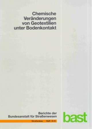 Chemische Veränderungen von Geotextilien unter Bodenkontakt