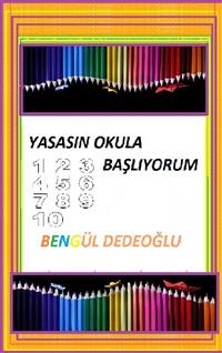 Yaşasın Okula Başlıyorum - Beng&uuml;l Dedeoğlu