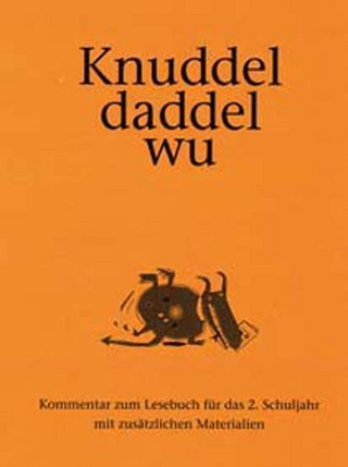 Knuddeldaddelwu - Lesebuch für das 2. Schuljahr / Knuddeldaddelwu