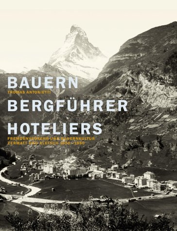 Bauern - Berg&uuml;hrer - Hoteliers - Thomas Antonietti