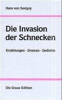 Die Invasion der Schnecken - Hans von Savigny