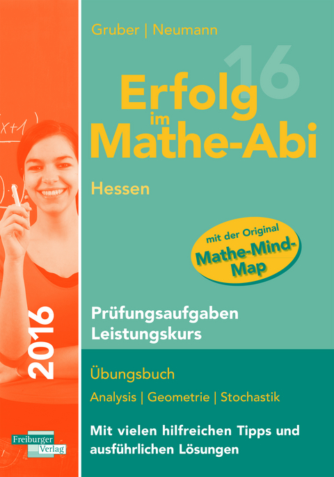 Erfolg im Mathe-Abi 2016 Hessen Pr&uuml;fungsaufgaben Grundkurs - Helmut Gruber, Robert Neumann