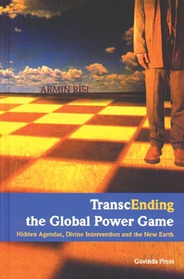 Transcending the Global Power Game - Armin Risi