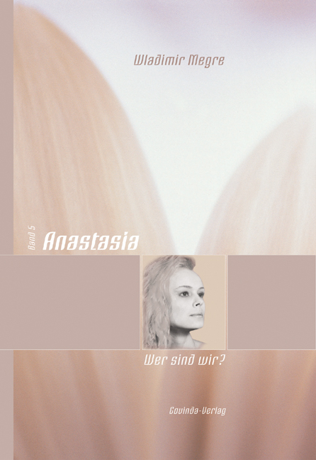 Anastasia - Wer sind wir? - Wladimir Megre