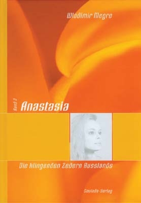 Anastasia - Die klingenden Zedern Russlands - Wladimir Megre