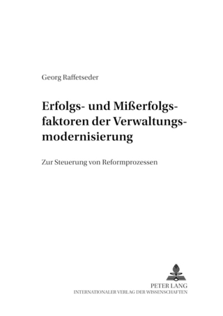 Erfolgs- und Mißerfolgsfaktoren der Verwaltungsmodernisierung