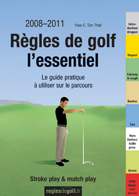 R&eacute;gles de golf, l'essentiel - Yves C Ton-That