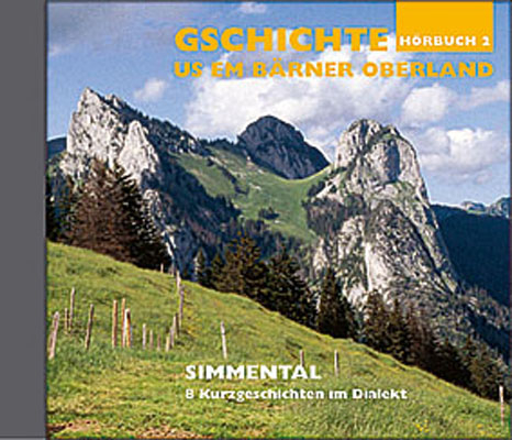 Gschichte us em B&auml;rner Oberland - 