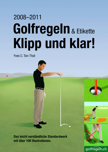 Golfregeln & Etikette: Klipp und klar! - Yves C Ton-That