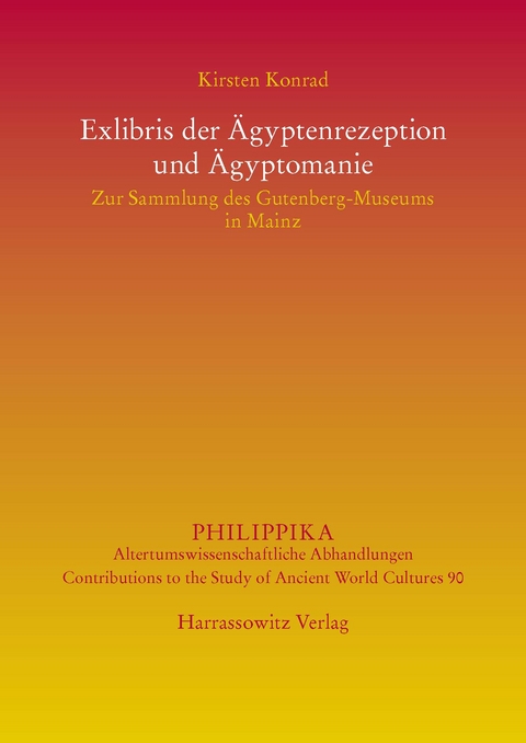 Exlibris der &Auml;gyptenrezeption und &Auml;gyptomanie - Kirsten Konrad