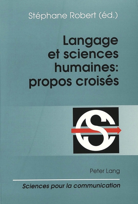 Langage et sciences humaines: propos crois&eacute;s - 