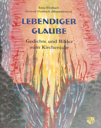 Lebendiger Glaube - &Auml;nne Flosbach